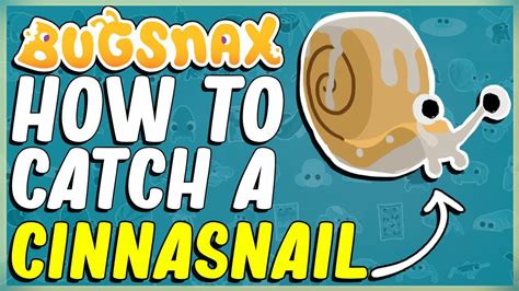 how to catch a cinnasnail|Bugsnax Cinnasnail